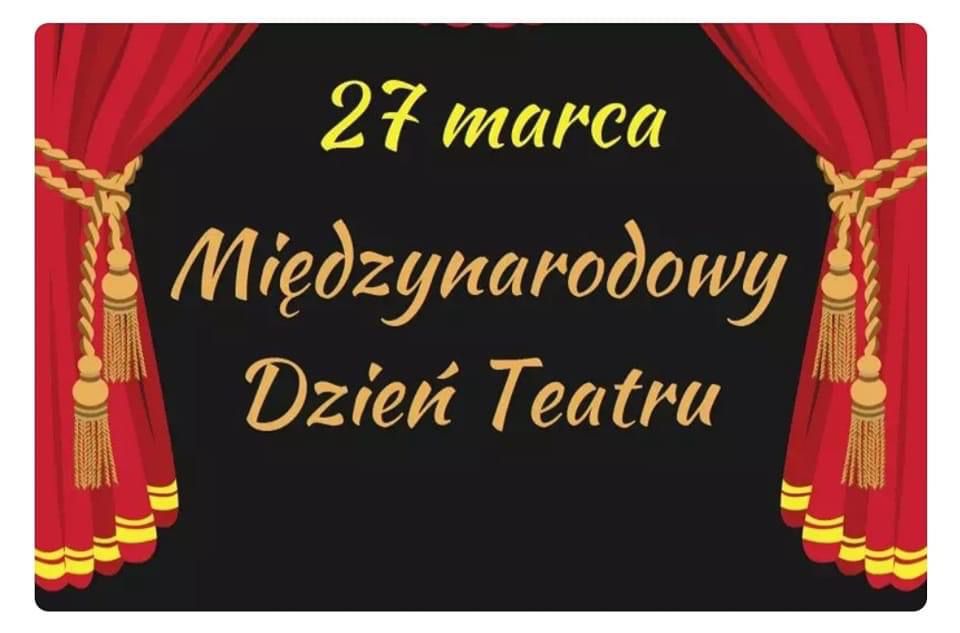 27 marca Międzynarodowy Dzień Teatru. W tle kutyna.